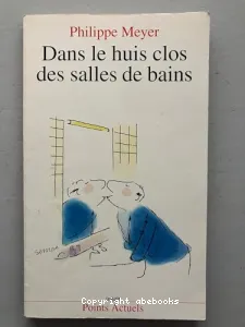 Dans le huis clos des salles de bains