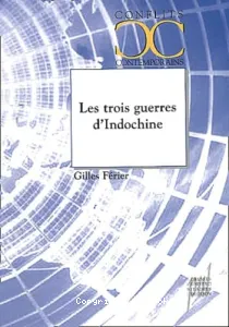 Les trois guerres d'Indochine