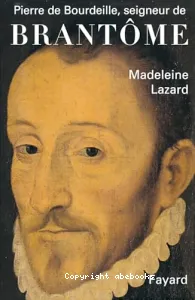 Pierre de Bourdeille, seigneur de Brantôme