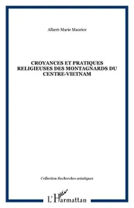 Croyances et pratiques religieuses des montagnards du Centre-Vietnam