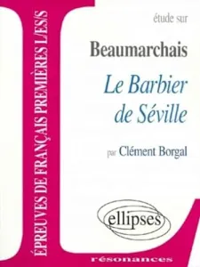 Etude sur Beaumarchais, ''Le barbier de Séville''