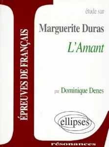 Etude sur Marguerite Duras, ''L'amant''