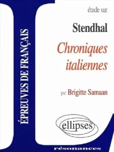 Etude sur Stendhal, ''Chroniques italiennes''