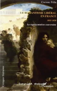 Le romantisme libéral en France, 1815-1830