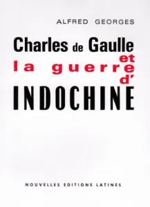 Charles de Gaulle et la guerre d'Indochine