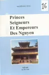 Princes Seigneurs et Empereurs des Nguyen