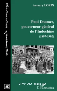 Paul Doumer, gouverneur général de l'Indochine (1897-1902)