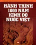 Hành trình 1000 năm kinh đô nước Việt