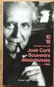 Souvenirs désordonnés (... -1965)