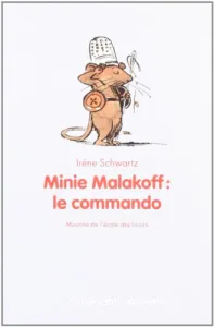 Minie Malakoff, le commando