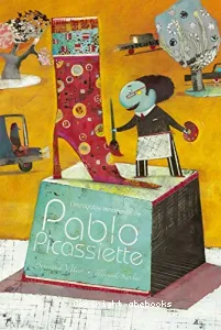 incroyable renommée de Pablo Picassiette (L')