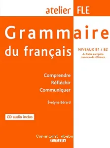 Grammaire du français, niveaux B1-B2 du cadre européen commun de référence