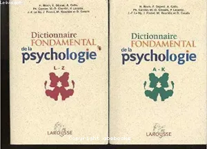 Dictionnaire fondamental de la psychologie A - K