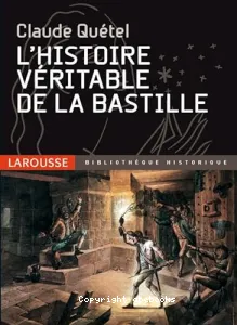 histoire véritable de la Bastille (L')