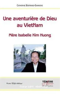 Une aventurière de Dieu au Vietnam