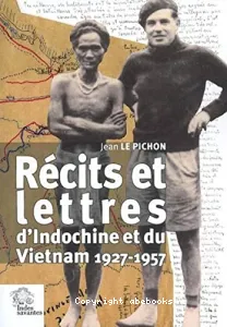 Récits et lettres d'Indochine et du Vietnam
