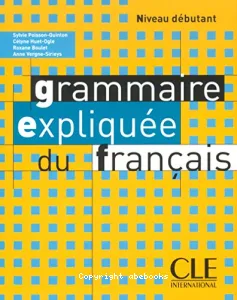 La grammaire expliquée du français
