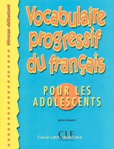 Vocabulaire progressif du français pour les adolescents