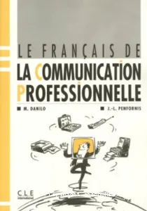 Français de la communication professionnelle (Le)