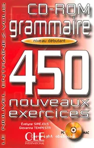 Grammaire, 450 nouveaux exercices, niveau débutant
