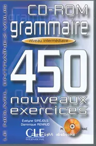 Grammaire, 450 nouveaux exercices, niveau intermédiaire