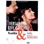 Versailles rive gauche - Voilà & inédits de Bruno Podalydès