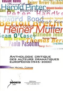 Anthologie critique des auteurs dramatiques européens (1945-2000)