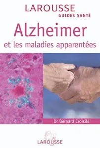 Alzheimer et les maladies apparentées