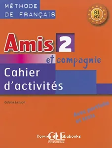 Amis et compagnie 2 A1/A2, méthode de français
