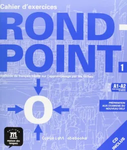 Rond-point 1 A1-A2, méthode de français basée sur l'apprentissage par les tâches