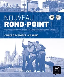 Nouveau Rond-Point 1 A1 - A2, méthode de français basée sur l'apprentissage par les tâches