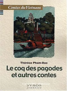 Le coq des pagodes et autres contes