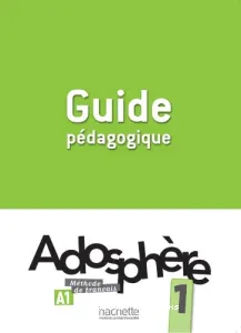 Adosphère 1 A1 méthode de français