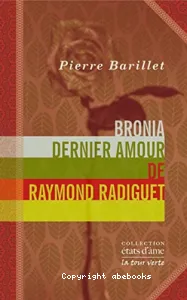 Bronia, dernier amour de Raymond Radiguet