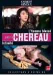 Patrice Chéreau - L'homme blessé / Intimité