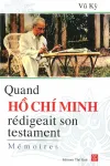 Quand Hô Chi Minh rédigeait son testament