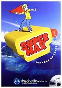 Super Max 1 A1.1, méthode de français
