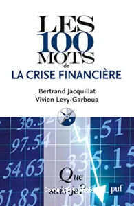 100 mots de la crise financière (Les)