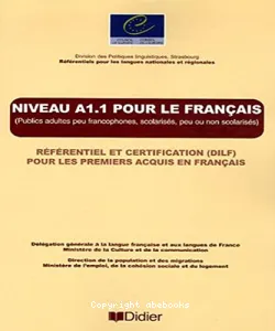 Niveau A1.1 pour le français - Référentiel et certification (DILF) pour les premiers acquis en français
