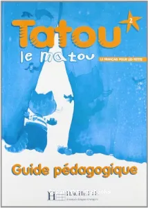 Tatou le matou 2 - le français pour les petits, guide pédagogique