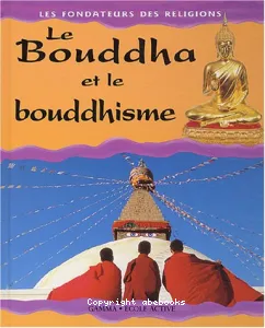 Le Bouddha et le bouddhisme