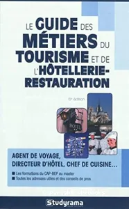 Le guide des métiers du tourisme et de l'hôtellerie-restauration