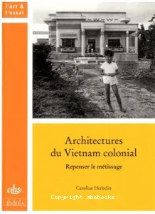 Architectures du Vietnam colonial