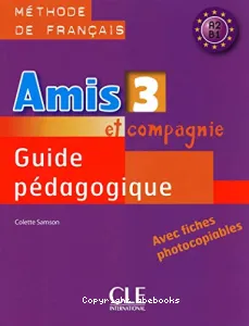 Amis et compagnie 3 A2/B1, méthode de français