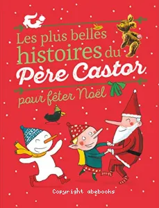 Les plus belles histoires du Père Castor pour fêter Noël
