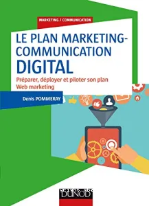 Le plan marketing-communication digital