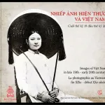 Nhiếp ảnh hiện thực và Việt Nam: cuối thế kỷ 19 đầu thế kỷ 20