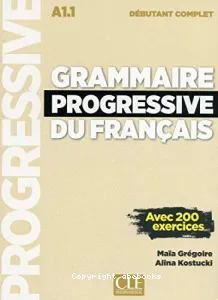 Grammaire progressive du français A1.1 - débutant complet