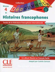 Histoires francophones, Niveau 4-B1