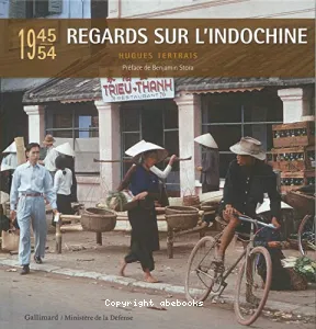 1945-1954, regards sur l'Indochine